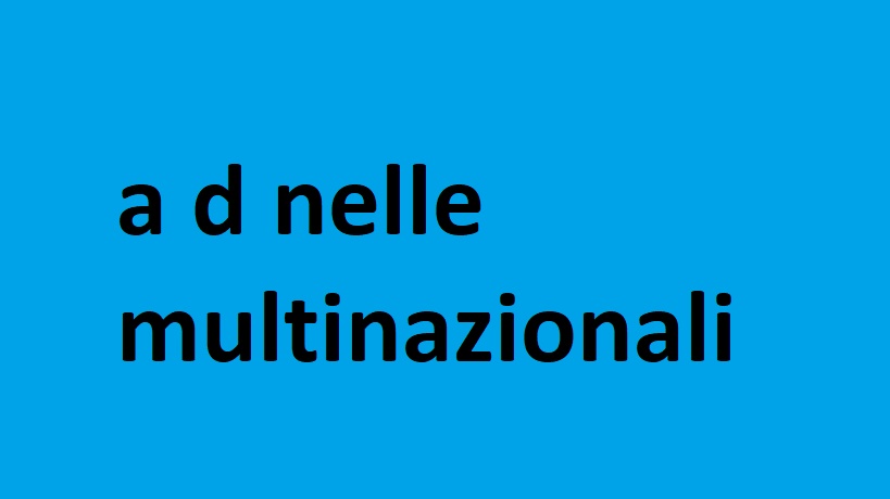 a d nelle multinazionali