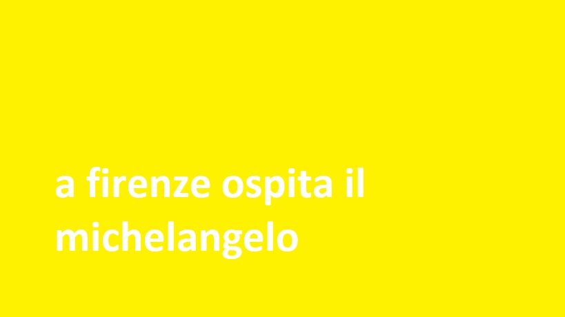 a firenze ospita il michelangelo