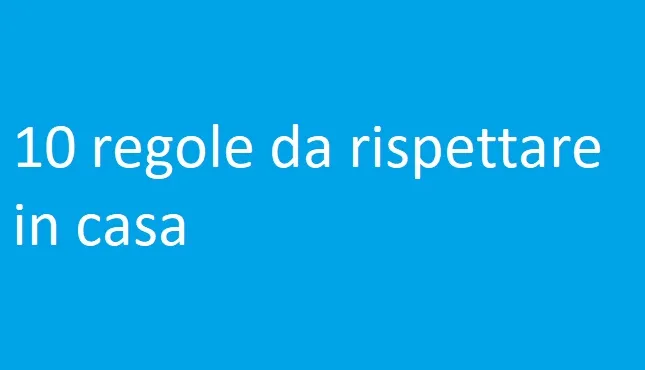 10 regole da rispettare in casa