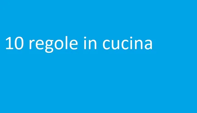 10 regole in cucina