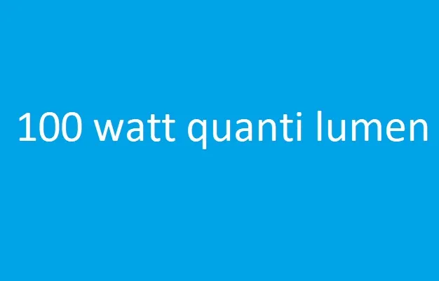 100 watt quanti lumen