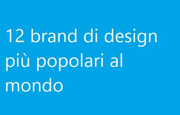 12 brand di design più popolari al mondo