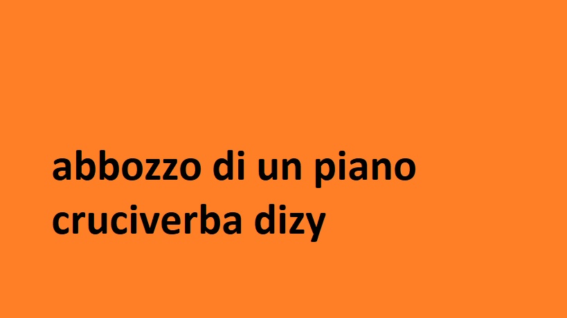 abbozzo di un piano cruciverba dizy