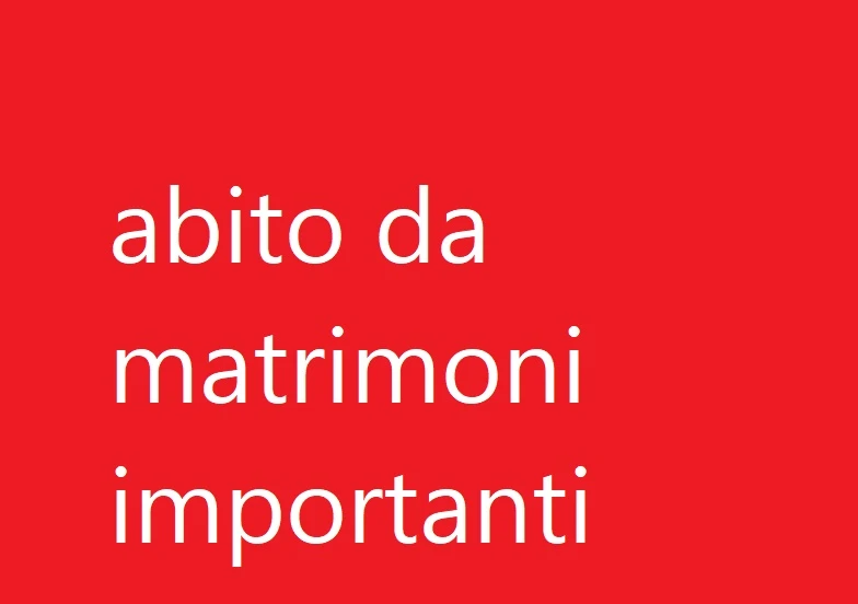 abito da matrimoni importanti