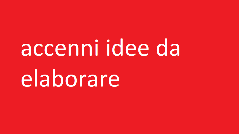 accenni idee da elaborare