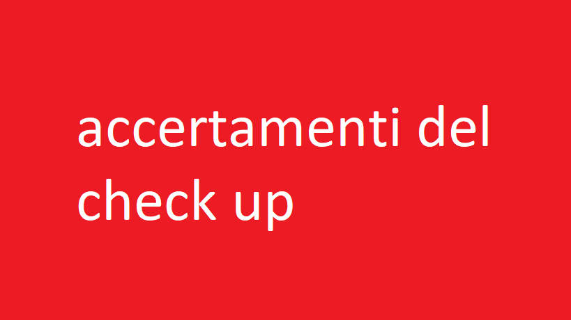 accertamenti del check up