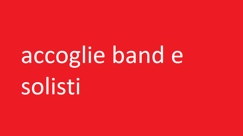 accoglie band e solisti