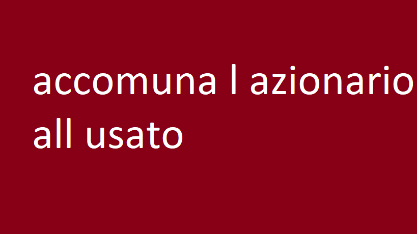 accomuna l azionario all usato