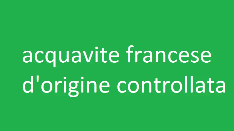 acquavite francese d'origine controllata